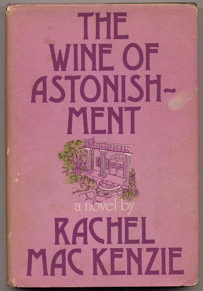 Item #319776 The Wine of Astonishment. Rachel MACKENZIE.
