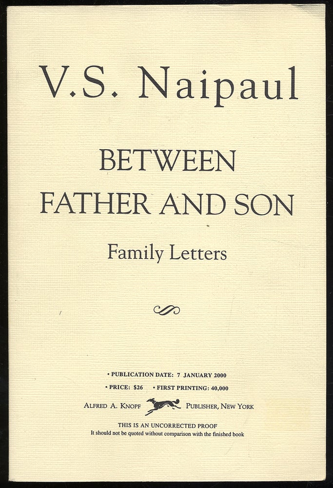Item #320071 Between Father and Son: Family Letters. V. S. NAIPAUL.
