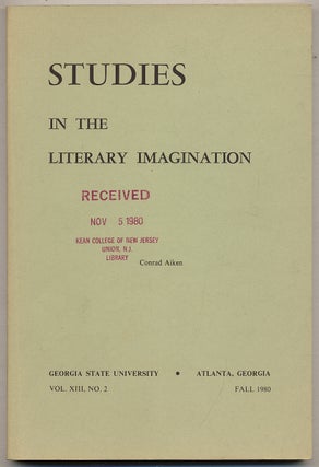 Item #320346 Studies in the Literary Imagination: Conrad Aiken: Volume XIII, Number 2, Fall 1980....