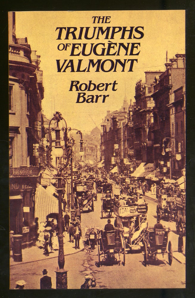 Item #320488 The Triumphs of Eugène Valmont. Robert BARR.