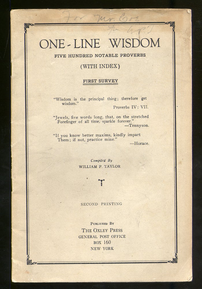 Item #320529 One-Line Wisdom: Five Hundred Notable Proverbs (With Index) First Survey. William P. TAYLOR.