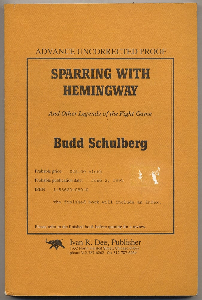 Item #320784 Sparring With Hemingway and Other Legends of the Fight Game. Budd SCHULBERG.