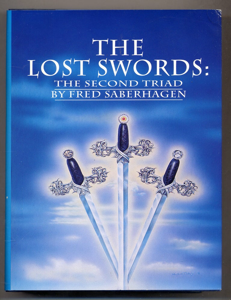 Item #320794 The Lost Swords, The Second Triad: Farslayer's Story, Coinspinner's Story, Mindsword's Story. Fred SABERHAGEN.