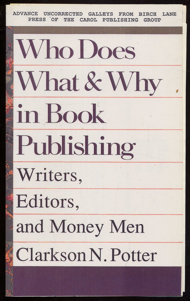 Item #321047 Who Does What and Why in Book Publishing. Clarkson N. POTTER.