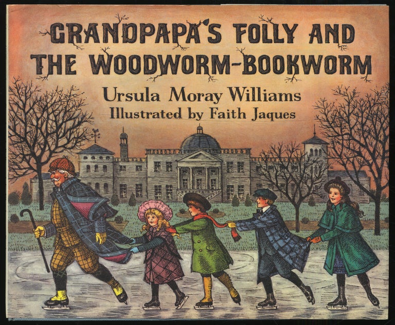 Item #321193 Grandpapa's Folly and The Woodworm-Bookworm. Ursula Moray WILLIAMS, Faith Jaques.