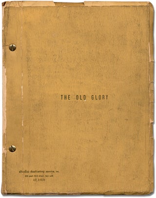 [Playscript]: The Old Glory: 1. Endicott and the Red Cross 2. My Kinsman, Major Molineux 3. Benito Cereno