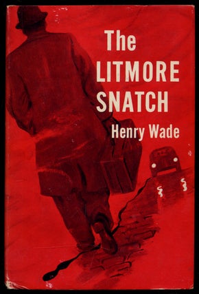 Item #321482 The Litmore Snatch. Henry WADE