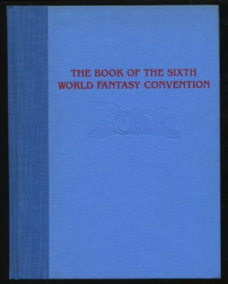 Item #321756 The Book of the Sixth World Fantasy Convention