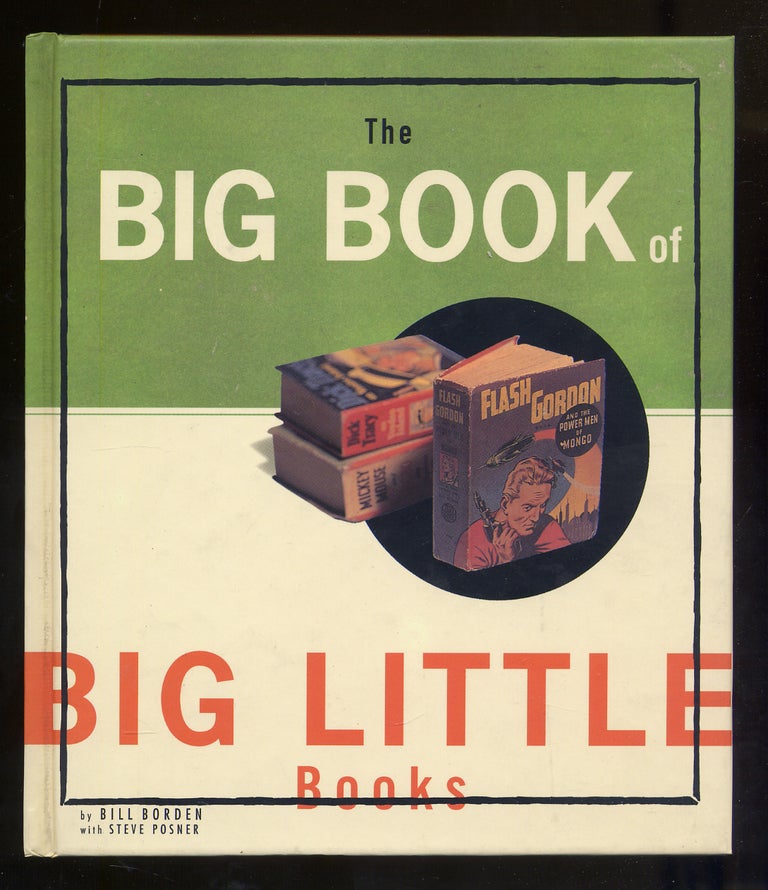 Item #321822 The Big Book of Big Little Books. Bill BORDEN, Steve POSNER.