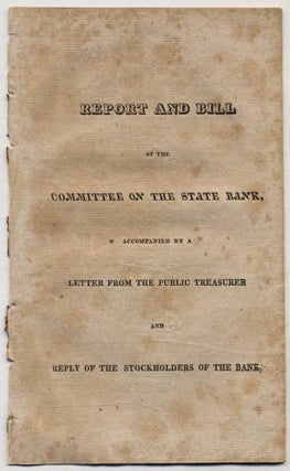 Item #322121 Report and Bill of the Committee on the State Bank, Accompanied by a Letter from the...