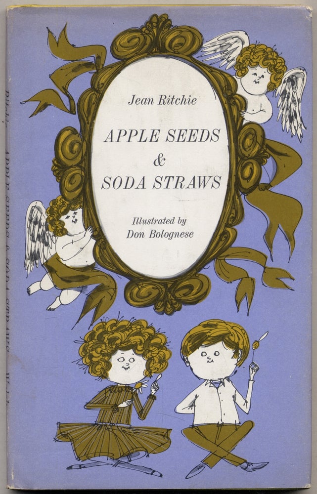 Item #322272 Apple Seeds & Soda Straws: Some Love Charms and Legends. Jean RITCHIE.