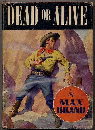 Item #322317 Dead or Alive. Max BRAND, Frederick Faust