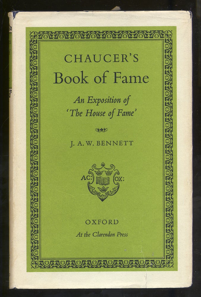 Item #322331 Chaucer's Book of Fame: An Exposition of 'The House of Fame'. BENNETT. J. A. W.