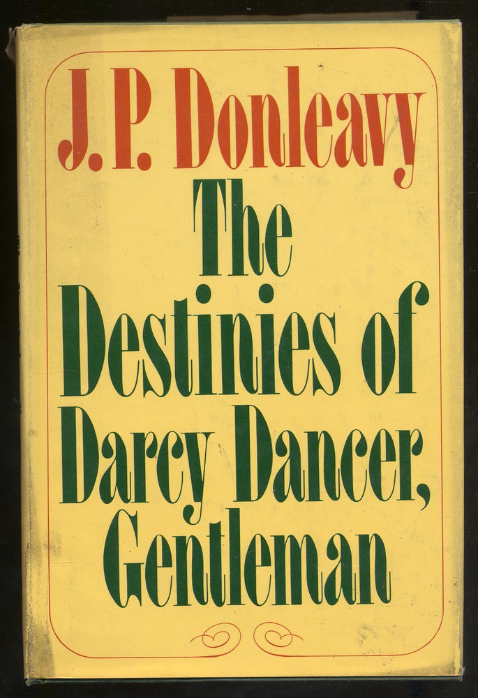 Item #322500 The Destinies of Darcy Dancer, Gentleman. J. P. DONLEAVY.