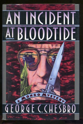 Item #322501 An Incident At Bloodtide. George C. CHESBRO