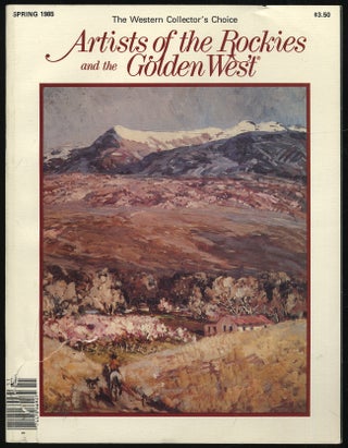 Item #322626 Artists of The Rockies and The Golden West Volume XII Number 2 Spring 1985