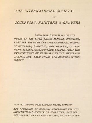 The International Society of Sculptors, Painters & Gravers Memorial Exhibition of the Works of the Late James McNeill Whistler...