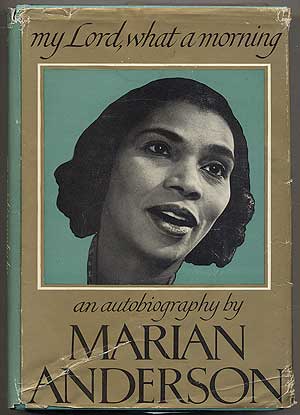 Item #322810 My Lord, What a Morning. Marian ANDERSON