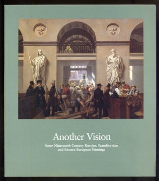 Item #323093 Another Vision: Some Nineteenth-Century Russian, Scandinavian and Eastern European...