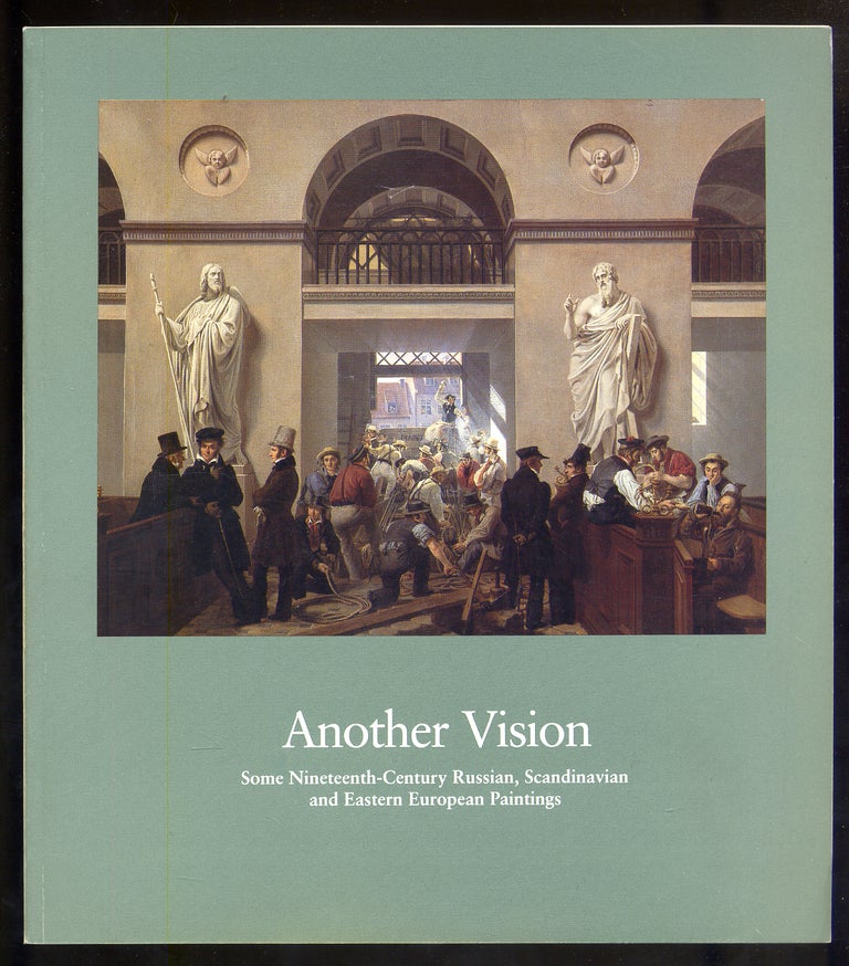 Item #323093 Another Vision: Some Nineteenth-Century Russian, Scandinavian and Eastern European Paintings