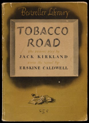 Item #323190 Tobacco Road. Jack KIRKLAND, Erskine Caldwell