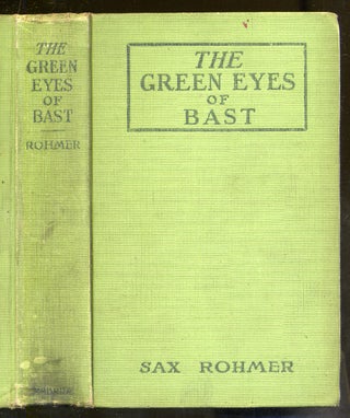 Item #323254 The Green Eyes of Bast. Sax ROHMER