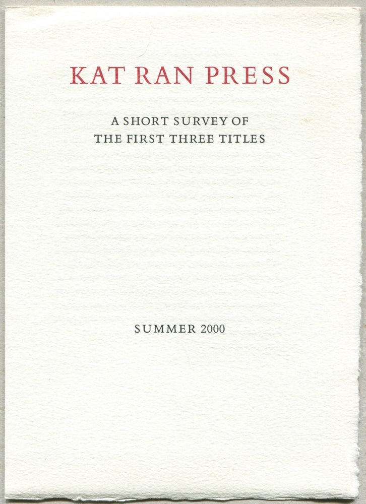 Item #323381 Kat Ran Press: A Short Survey of the First Three Titles