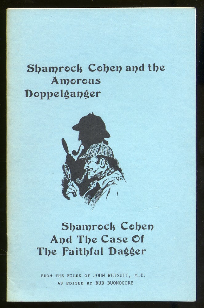 Item #323614 Shamrock Cohen and the Amorous Doppelganger and Shamrock Cohen and the Case of the Faithful Dagger. Arthur Conan DOYLE, John WETSUIT.