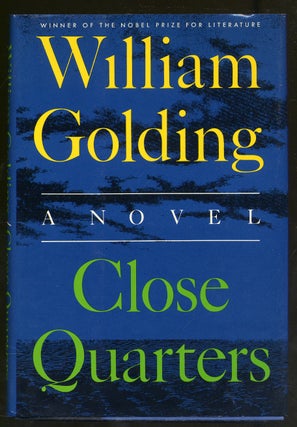 Item #323973 Close Quarters. William GOLDING