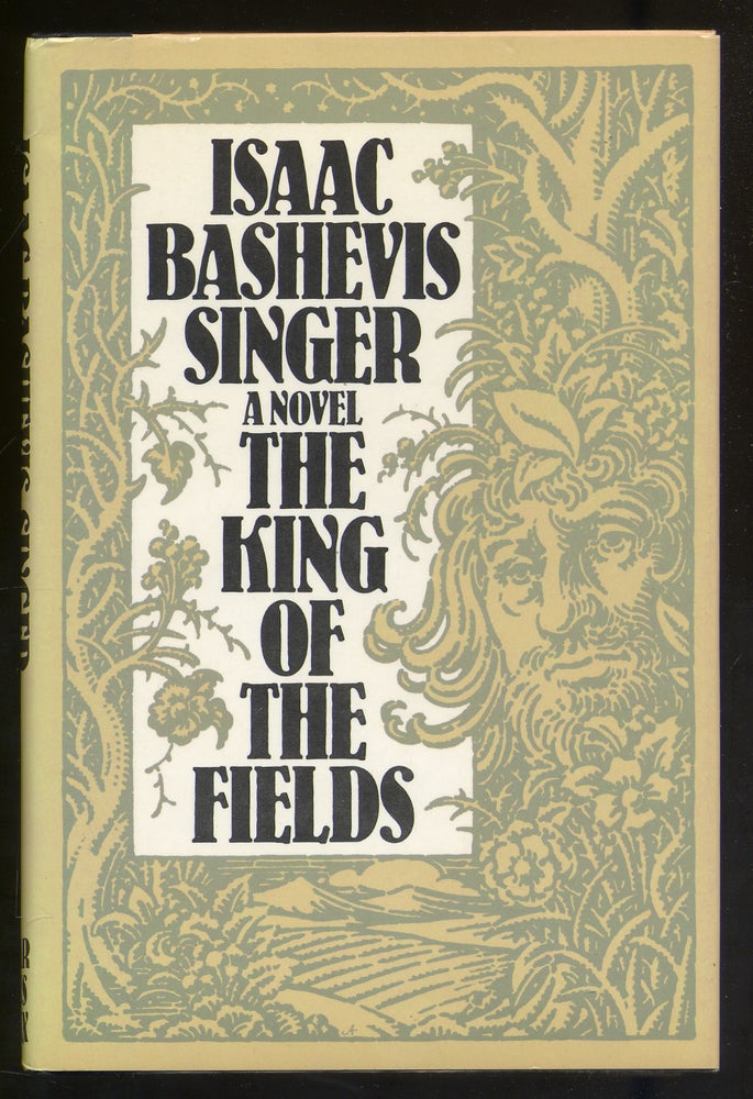 Item #323990 The King of The Fields. Isaac Bashevis SINGER.