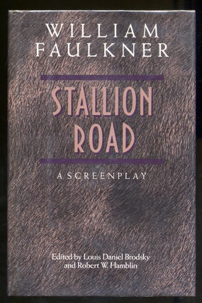 Item #323998 Stallion Road: A Screenplay. William FAULKNER