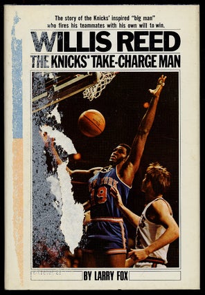 Item #324049 Willis Reed: Take-Charge Man of the Knicks. Larry FOX