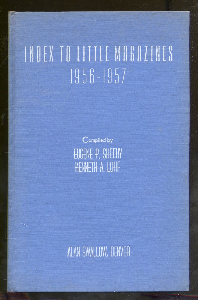 Item #324102 Index to Little Magazines: 1956-1957. Eugene P. SHEEHY, Kenneth A. LOHF.