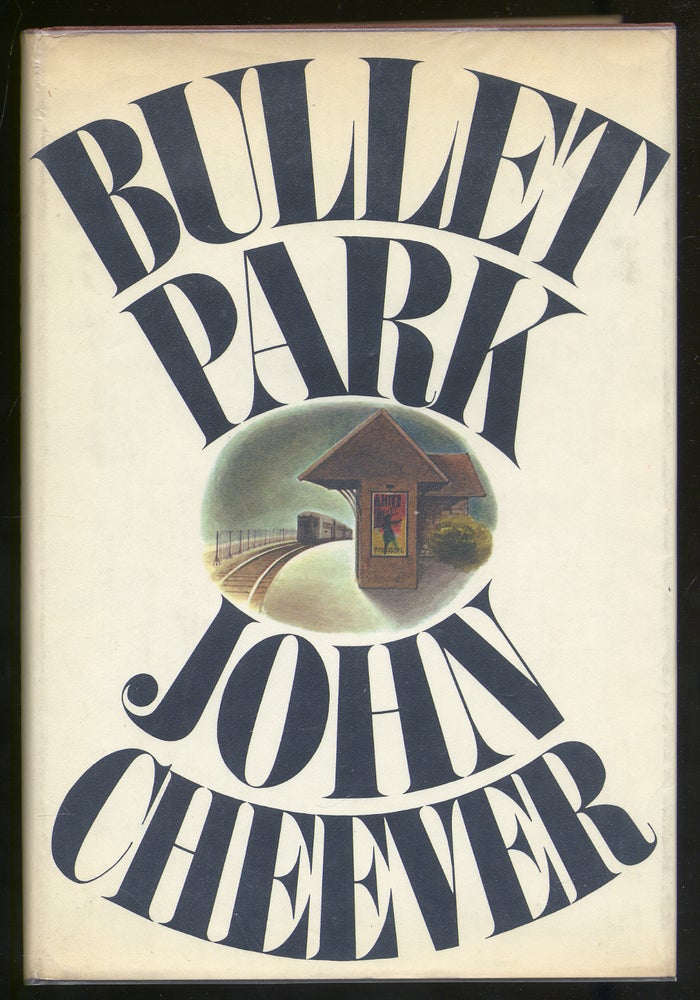 Item #324285 Bullet Park. John CHEEVER.