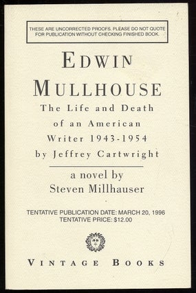 Item #324572 Edwin Mullhouse: The Life and Death of an American Writer 1943-1954 by Jeffrey...