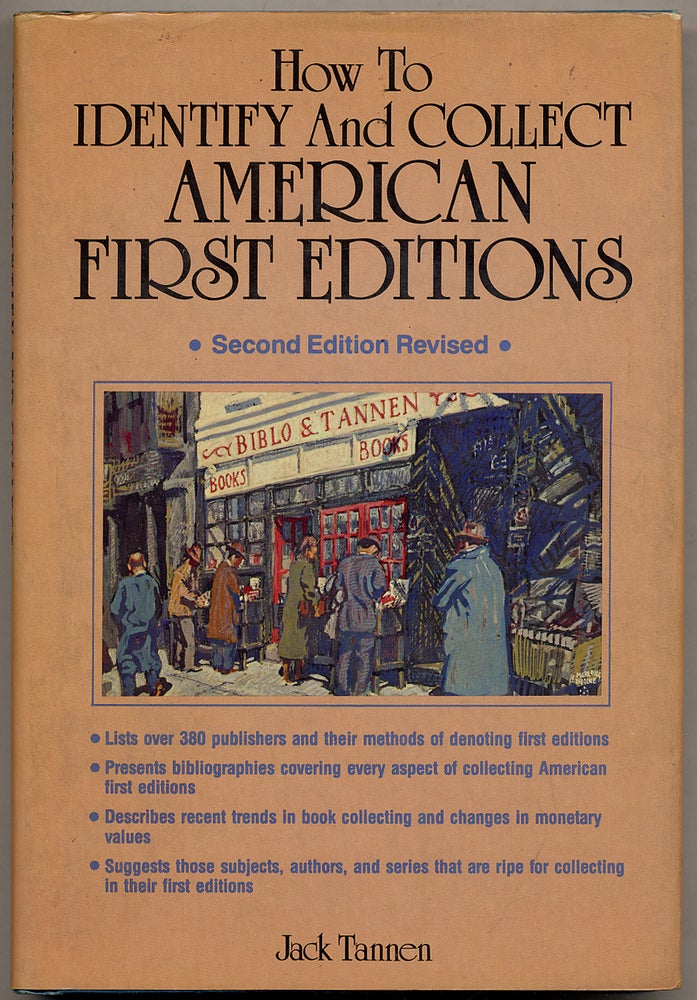 Item #324743 How to Identify and Collect American First Editions: A Guide Book. Jack TANNEN.