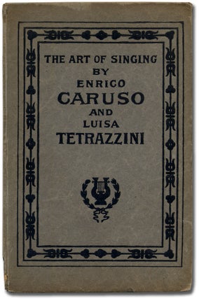 Item #324828 The Art of Singing. Enrico CARUSO, Luisa Tetrazzini