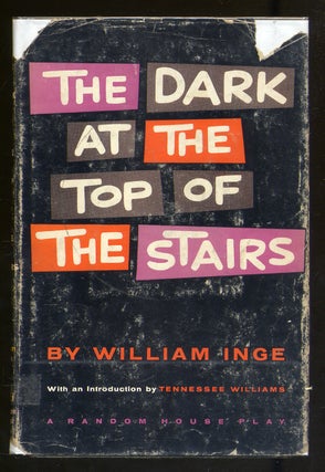 Item #325054 The Dark at the Top of the Stairs. William INGE