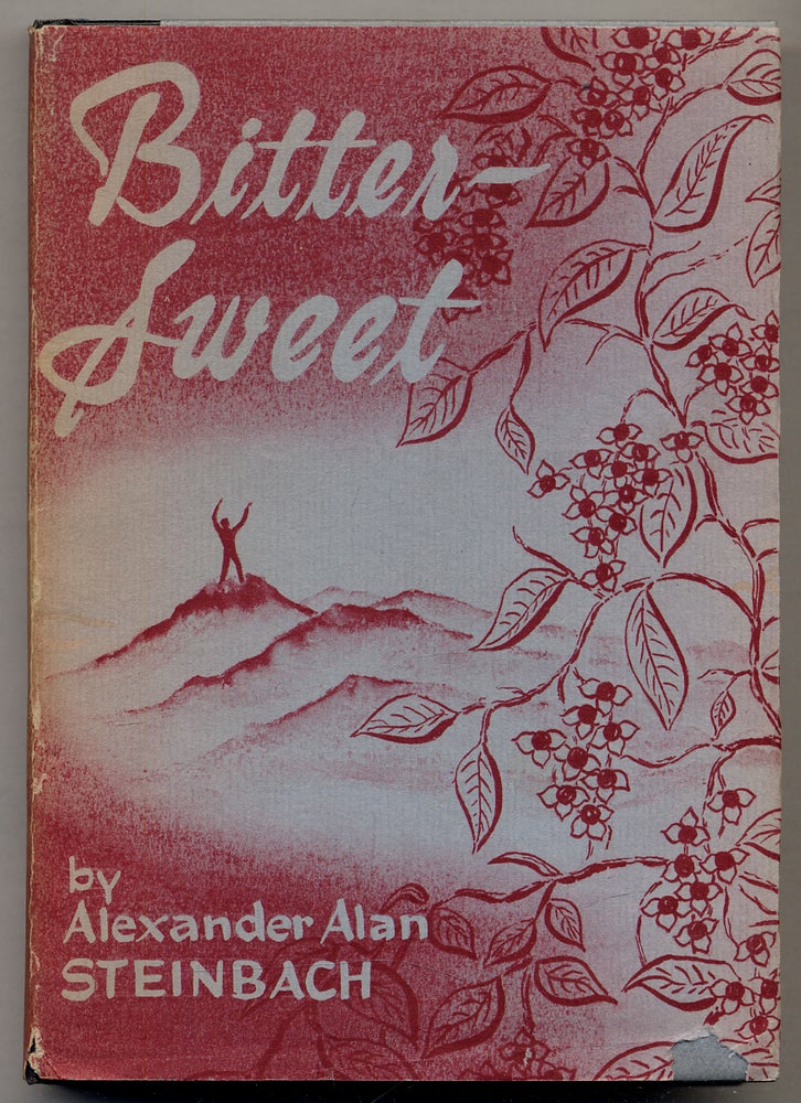 Item #325326 Bitter-Sweet. Alexander Alan STEINBACH.
