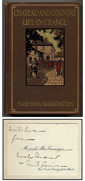 Item #325328 Chateau and Country Life in France. MARY KING WADDINGTON.