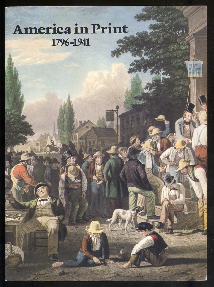 Item #325338 (Exhibition catalog): America In Print 1796-1941
