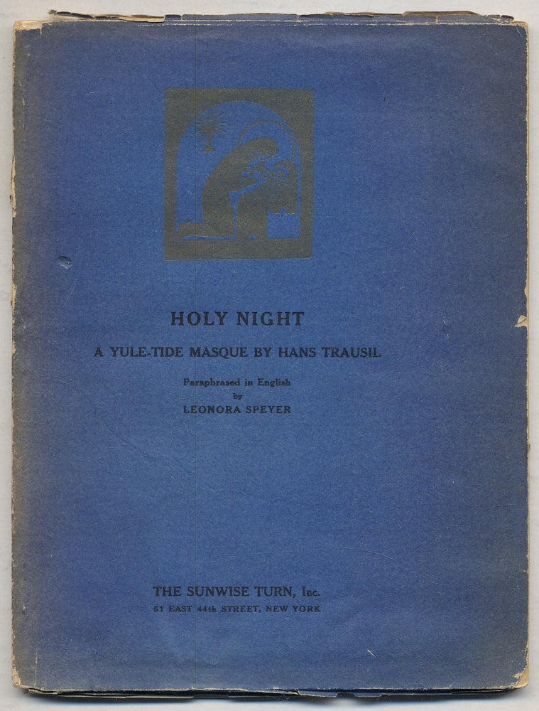 Item #325426 Holy Night: A Yule-Tide Masque. Paraphrased in, Leonora Speyer.