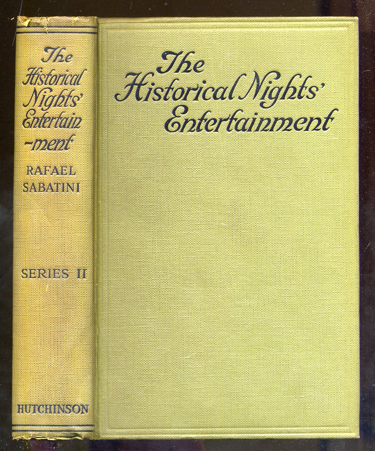 Item #325455 The Historical Nights' Entertainment Series II. Rafael SABATINI.