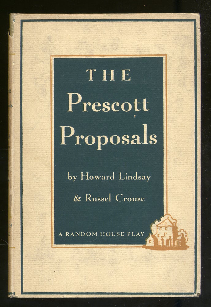 Item #325539 The Prescott Proposals. Howard LINDSAY, Russel Crouse.