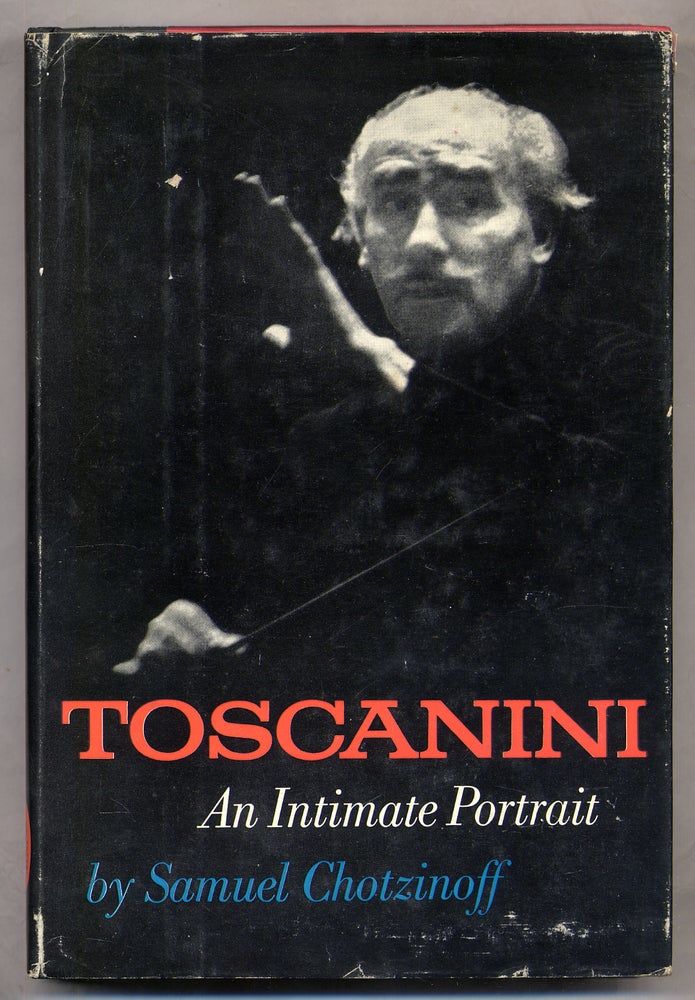 Item #326106 Toscanini An Intimate Portrait. Samuel CHOTZINOFF.