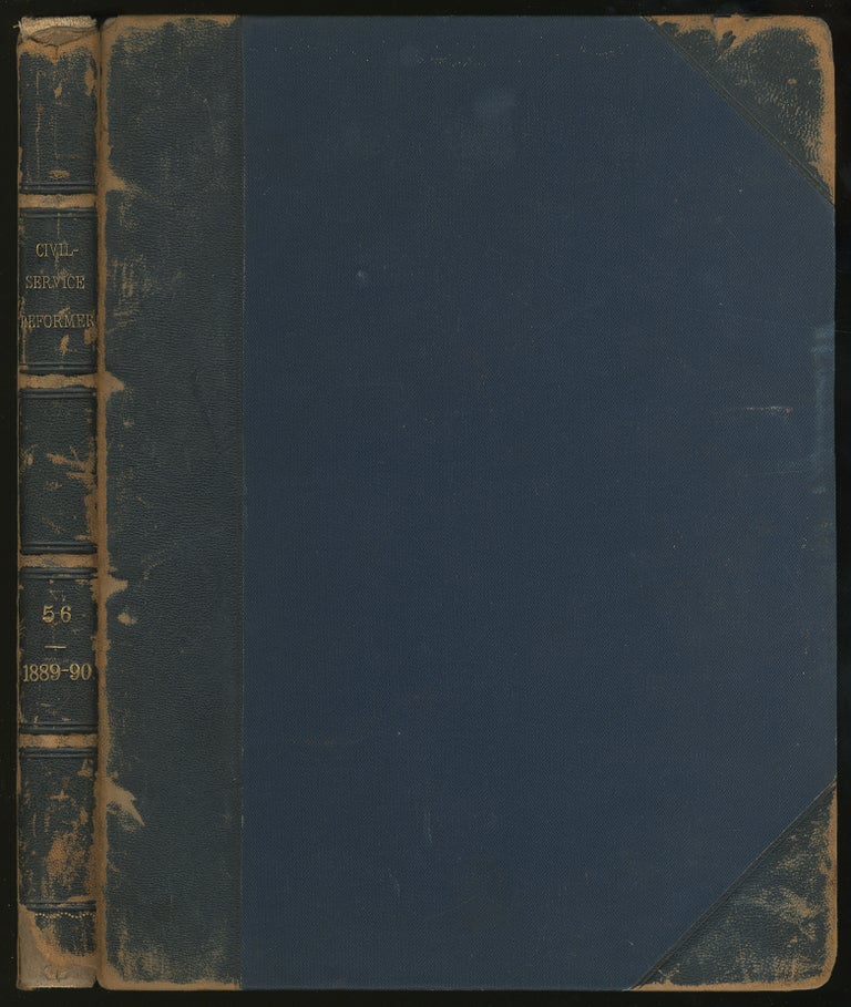 Item #326203 The Civil-Service Reformer Volume V and VI 1889-1890