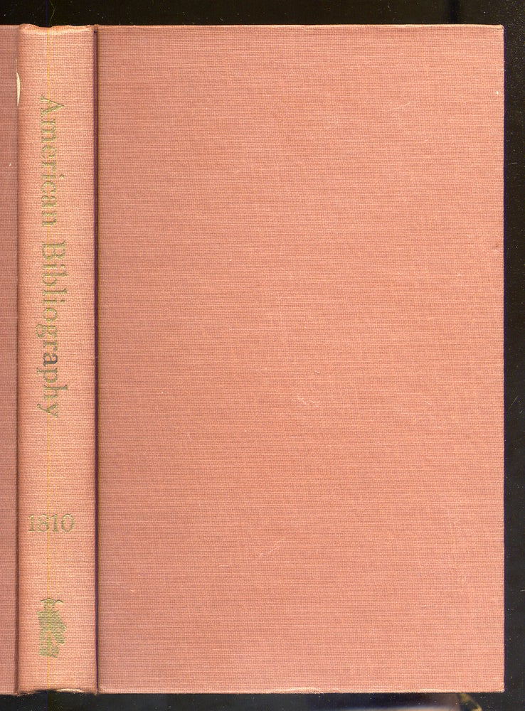 Item #326545 American Bibliography A Preliminary Checklist for 1810 Items 19293-22133. Ralph R. SHAW, Richard H. Shoemaker.