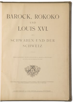 Barock, Rokoko Und Louis XVI Aus Schwaben Und Der Schweiz