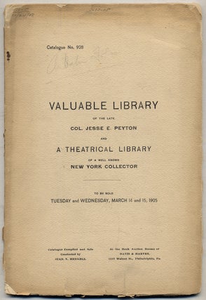 Item #326914 [Auction catalogue]: The Library of the Late Jesse E. Peyton... Also Valuable...