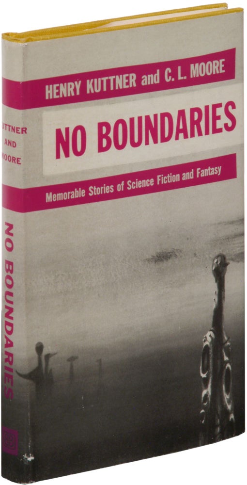 Item #327197 No Boundaries. Henry KUTTNER, C L. Moore.